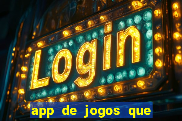 app de jogos que pagam de verdade